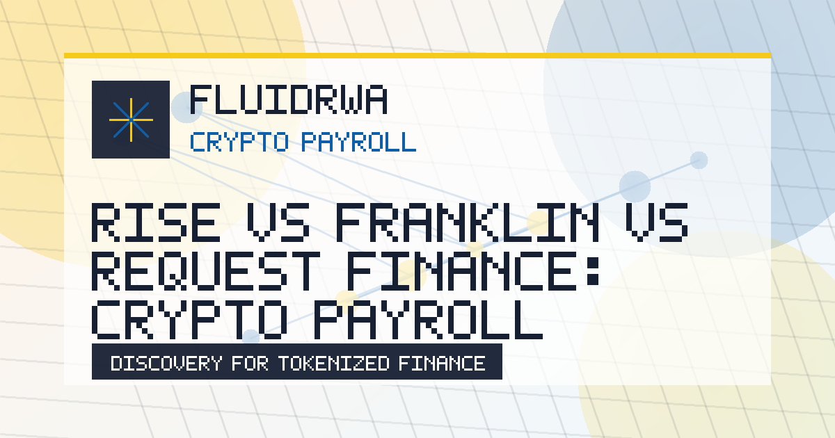 FluidRWA editorial cover for the Rise, Franklin and Request Finance crypto payroll comparison